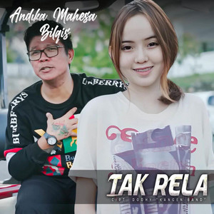 Download Lagu Andika Mahesa, Balqis - Tak Rela MP3