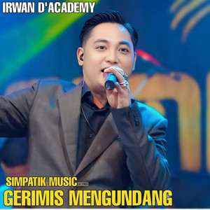 Download Lagu Irwan D'Academy, SIMPATIK MUSIC - Gerimis mengundang MP3 Download Lagu Irwan D'Academy, SIMPATIK MUSIC - Gerimis mengundang MP3