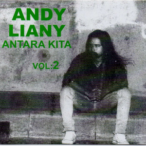 Download Lagu Andy Liany - Antara Kita MP3 Download Lagu Andy Liany - Antara Kita MP3
