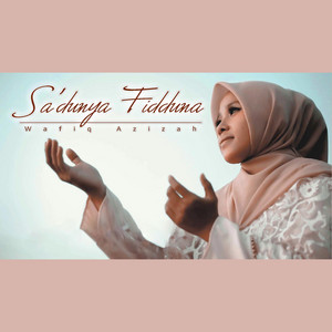 Download Lagu Wafiq Azizah - Sa'dunya Fiddunya MP3