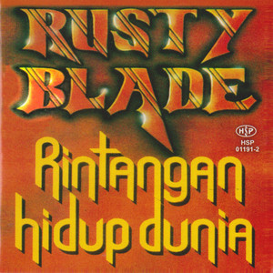 Download Lagu Rusty Blade - Tiada Lagi Aku MP3 Download Lagu Rusty Blade - Tiada Lagi Aku MP3