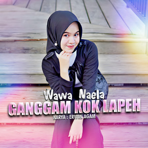 Download Lagu Wawa Naela - Ganggam Kok Lapeh MP3 Download Lagu Wawa Naela - Ganggam Kok Lapeh MP3