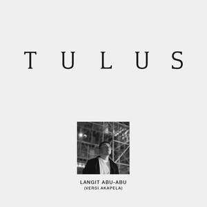 Download Lagu Tulus - Langit Abu - Abu - Versi Akapela MP3