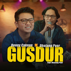 Download Lagu Denny Caknan, Dhalang Poer - Gusdur MP3 Download Lagu Denny Caknan, Dhalang Poer - Gusdur MP3