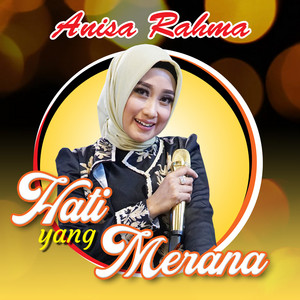 Download Lagu Anisa Rahma - Hati Yang Merana MP3 Download Lagu Anisa Rahma - Hati Yang Merana MP3