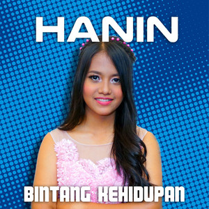 Download Lagu Hanin Dhiya - Bintang Kehidupan MP3 Download Lagu Hanin Dhiya - Bintang Kehidupan MP3