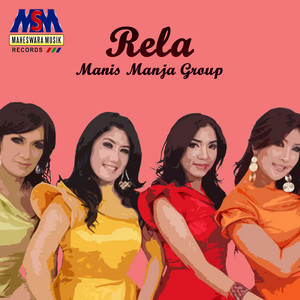 Download Lagu Manis Manja Group - Rela MP3 Download Lagu Manis Manja Group - Rela MP3