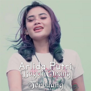 Download Lagu Arlida Putri - Bagai Orang Terbuang MP3