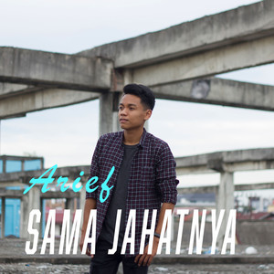 Download Lagu Arief - Sama Jahatnya - Indonesia MP3 Download Lagu Arief - Sama Jahatnya - Indonesia MP3