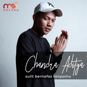 Download Lagu Chandra Aditya - Sulit Bernafas Tanpamu MP3 Download Lagu Chandra Aditya - Sulit Bernafas Tanpamu MP3
