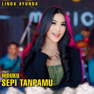 Download Lagu Linda Ayunda, SIMPATIK MUSIC - Hidupku sepi tanpamu MP3 Download Lagu Linda Ayunda, SIMPATIK MUSIC - Hidupku sepi tanpamu MP3