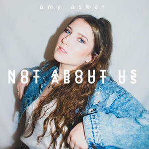 Download Lagu Amy Asher - Not About Us MP3 Download Lagu Amy Asher - Not About Us MP3