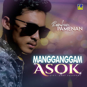 Download Lagu Rambun Pamenan - Mangganggam Asok MP3 Download Lagu Rambun Pamenan - Mangganggam Asok MP3