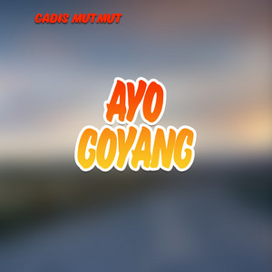 Download Lagu Gadis MutMut - Ayo Goyang MP3 Download Lagu Gadis MutMut - Ayo Goyang MP3