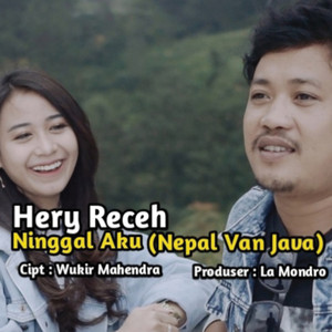 Download Lagu Hery Receh - Nepal Van Java (Ninggal Aku) MP3