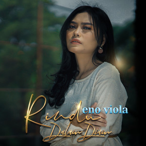 Download Lagu Eno Viola - Rindu Dalam Diam MP3 Download Lagu Eno Viola - Rindu Dalam Diam MP3