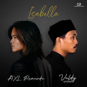 Download Lagu Valdy Nyonk, Axl Ramanda - ISABELLA MP3