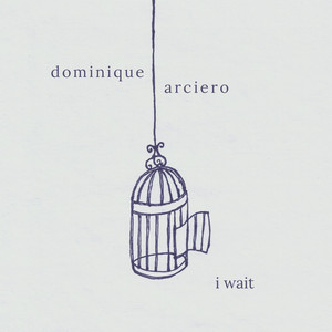 Download Lagu Dominique Arciero - I Wait MP3 Download Lagu Dominique Arciero - I Wait MP3