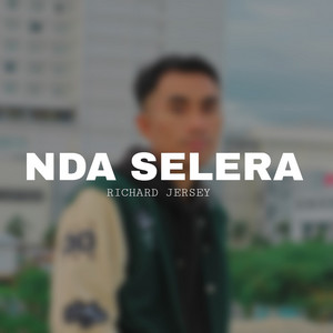 Download Lagu Richard Jersey - Nda Selera MP3 Download Lagu Richard Jersey - Nda Selera MP3