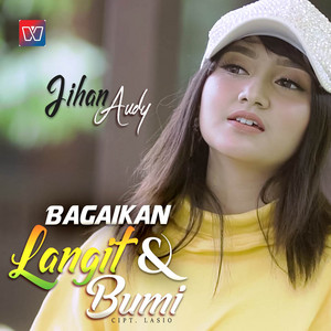 Download Lagu Jihan Audy - Bagai Langit dan Bumi MP3