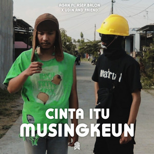 Download Lagu AGAN PARALON, Asep Balon, Udin And Friend - Cinta Itu Musingkeun MP3