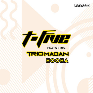 Download Lagu T-Five, Trio Macan - Hooha MP3 Download Lagu T-Five, Trio Macan - Hooha MP3