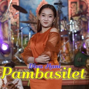 Download Lagu Diva Hani - Pambasilet MP3