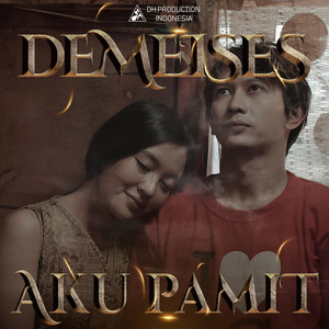 Download Lagu Demeises - Aku Pamit MP3 Download Lagu Demeises - Aku Pamit MP3