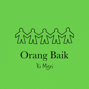 Download Lagu Ki Misri - Orang Baik MP3