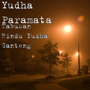 Download Lagu Yudha Paramata - Tabusan Rindu Yudha Ganteng MP3
