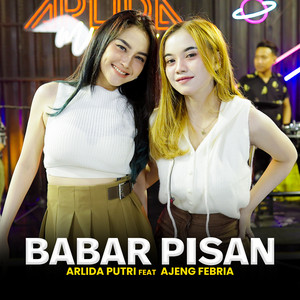 Download Lagu Arlida Putri, Ajeng Febria - Babar Pisan MP3 Download Lagu Arlida Putri, Ajeng Febria - Babar Pisan MP3