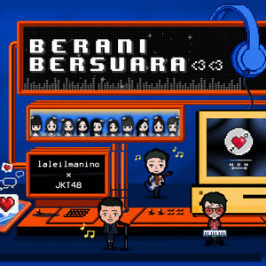 Download Lagu Laleilmanino, JKT48 - Berani Bersuara <3 <3 MP3 Download Lagu Laleilmanino, JKT48 - Berani Bersuara <3 <3 MP3