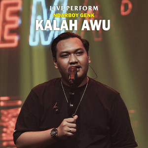 Download Lagu Ndarboy Genk - Kalah Awu - Live Perform MP3 Download Lagu Ndarboy Genk - Kalah Awu - Live Perform MP3