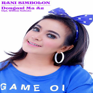 Download Lagu Rani Simbolon - Dongani Ma Au MP3 Download Lagu Rani Simbolon - Dongani Ma Au MP3