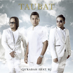 Download Lagu QaRabah, RJ - Taubat (feat. RJ) MP3 Download Lagu QaRabah, RJ - Taubat (feat. RJ) MP3
