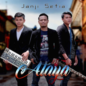 Download Lagu Ataya Band - Janji Setia MP3 Download Lagu Ataya Band - Janji Setia MP3