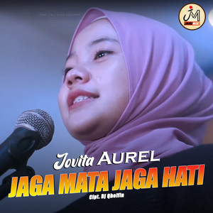Download Lagu Jovita Aurel - Jaga Mata Jaga Hati MP3 Download Lagu Jovita Aurel - Jaga Mata Jaga Hati MP3