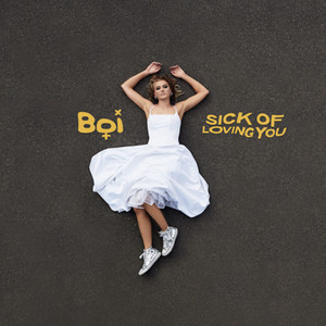 Download Lagu BOI - Sick of Loving You MP3 Download Lagu BOI - Sick of Loving You MP3