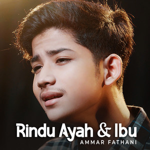 Download Lagu Ammar Fathani - Rindu Ayah dan Ibu MP3 Download Lagu Ammar Fathani - Rindu Ayah dan Ibu MP3