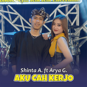 Download Lagu Shinta Arsinta, Arya Galih - Aku Cah Kerjo MP3 Download Lagu Shinta Arsinta, Arya Galih - Aku Cah Kerjo MP3