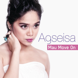 Download Lagu Agseisa - Mau Move On MP3
