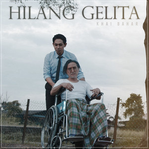 Download Lagu Khai Bahar - Hilang Gelita MP3 Download Lagu Khai Bahar - Hilang Gelita MP3