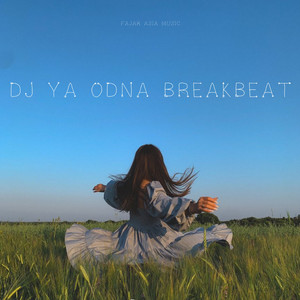 Download Lagu Fajar Asia Music - DJ Ya Odna Breakbeat - Radio Edit MP3 Download Lagu Fajar Asia Music - DJ Ya Odna Breakbeat - Radio Edit MP3
