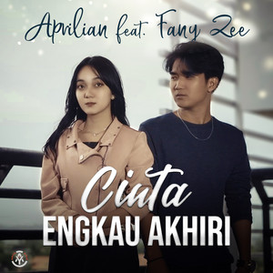 Download Lagu Aprilian, Fany Zee - Cinta Engkau Akhiri MP3 Download Lagu Aprilian, Fany Zee - Cinta Engkau Akhiri MP3