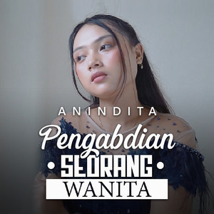 Download Lagu Anindita, Sisyanto - Pengabdian Seorang Wanita MP3