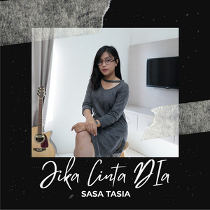 Download Lagu Sasa Tasia - Jika Cinta Dia MP3 Download Lagu Sasa Tasia - Jika Cinta Dia MP3