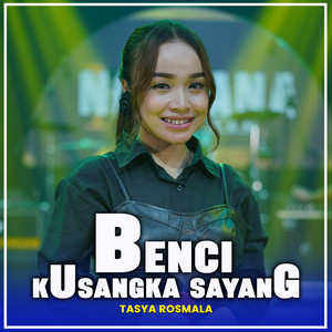 Download Lagu Tasya Rosmala - BENCI KUSANGKA SAYANG - Nirwana Comeback MP3 Download Lagu Tasya Rosmala - BENCI KUSANGKA SAYANG - Nirwana Comeback MP3