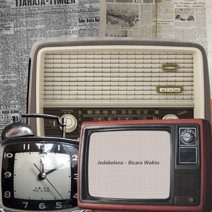 Download Lagu Jedakelana - Bicara Waktu MP3 Download Lagu Jedakelana - Bicara Waktu MP3