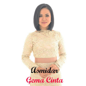 Download Lagu Asmidar - Gema Cinta MP3 Download Lagu Asmidar - Gema Cinta MP3
