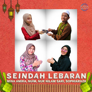 Download Lagu Mina Amira, NUiM, Nur Nilam Sari, Sophiarazk - Seindah Lebaran MP3 Download Lagu Mina Amira, NUiM, Nur Nilam Sari, Sophiarazk - Seindah Lebaran MP3